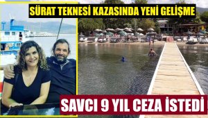 Sürat teknesi ile ölümde savcı, 9 yıl hapis istedi