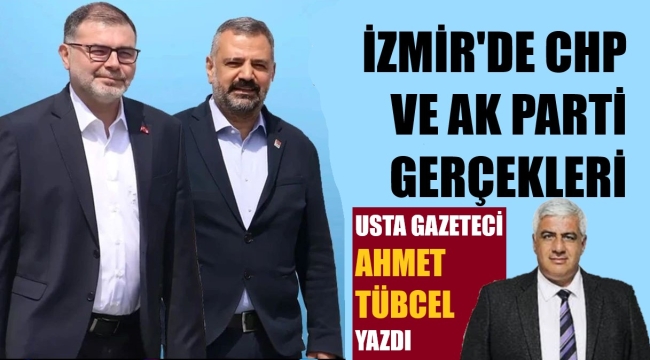 AK Parti İzmir ve CHP İzmir'de neler oluyor?