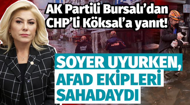 AK Partili Bursalı'dan CHP'li Köksal'a yanıt!