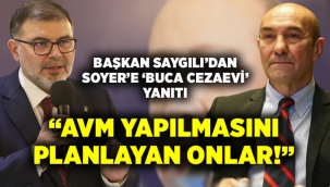 Başkan Saygılı'dan Soyer'e jet 'Buca Cezaevi' yanıtı