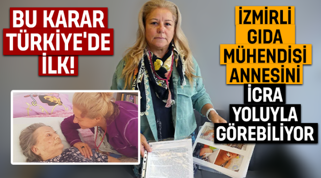 Bu karar Türkiye'de bir ilk: Annesini icra yoluyla görebiliyor