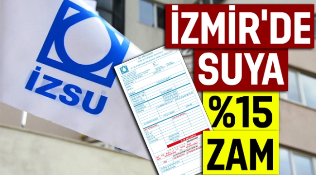 İzmir'de suya yüzde 15 zam