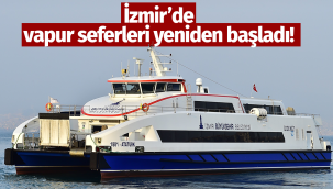 İzmir'de vapur seferleri yeniden başladı