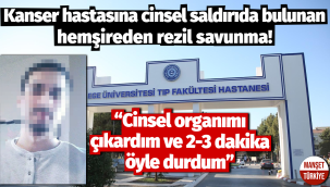 40 yıl hapsi istenen sapık hemşireden rezil savunma!