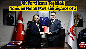AK Parti İzmir Teşkilatı Yeniden Refah partisini ziyaret etti