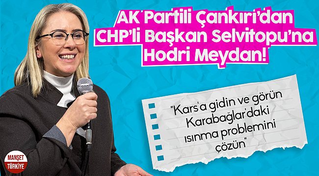 AK Partili Çankırı'dan CHP'li Selvitopu'na "Doğalgaz" çıkışı!