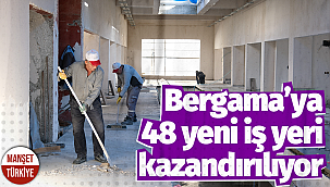 Bergama'ya 48 yeni iş yeri kazandırılıyor