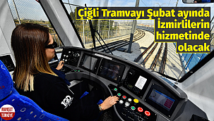Çiğli Tramvayı Şubat ayında İzmirlilerin hizmetinde olacak