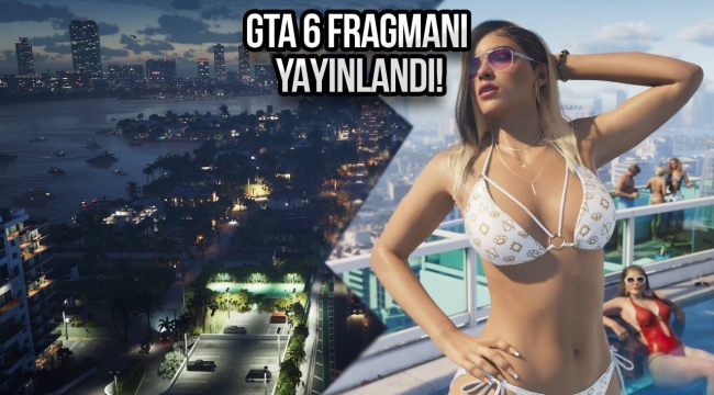 GTA 6'nın merakla beklenen fragmanı yayımlandı