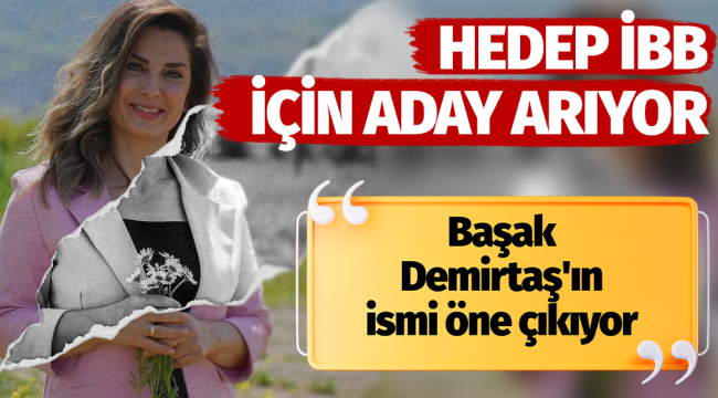 HEDEP İBB için aday arıyor: Başak Demirtaş'ın ismi öne çıkıyor