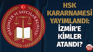HSK kararnamesi yayımlandı: İzmir'e kimler atandı?