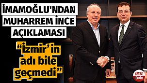 İmamoğlu'ndan Muharrem İnce açıklaması