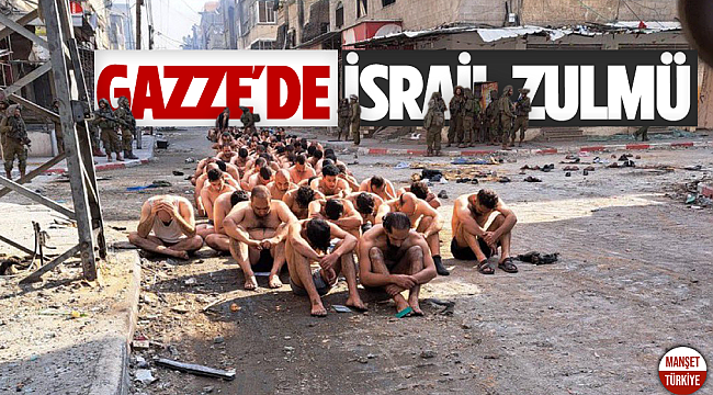 İsrail ordusu, Gazze'de Filistinlileri soyup kamyonlara bindirdi