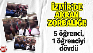 İzmir'de akran zorbalığı: 5 öğrenci, 1 öğrenciyi dövdü