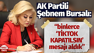 Şebnem Bursalı: Binlerce "TİKTOK KAPATILSIN" mesajı aldık