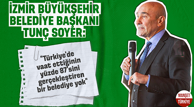 Tunç Soyer: "İzmir Türkiye'nin her yerinden çok daha güçlü ve zengin"