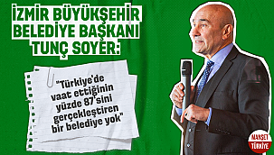 Tunç Soyer: "İzmir Türkiye'nin her yerinden çok daha güçlü ve zengin"