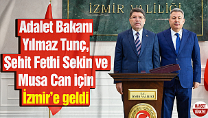 Adalet Bakanı Yılmaz Tunç, Şehit Fethi Sekin ve Musa Can için İzmir'e geldi