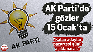 AK Parti'de gözler 15 Ocak'ta