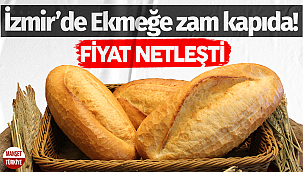 İzmir'de ekmeğe zam kapıda: Fiyat netleşti!