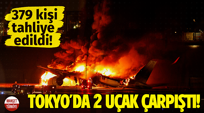 Japonya'da yolcu uçağı çarpışma sonrası alev aldı: 379 kişi tahliye edildi