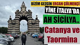 Sicilya'nın doğusu... Bir kez daha: Catanya ve Taormina