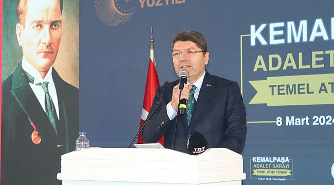 Adalet Bakanı Yılmaz Tunç İzmir'de Kemalpaşa Adalet Sarayı'nın temelini attı