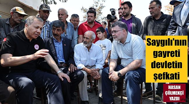 Saygılı'nın gayreti, devletin şefkat eli..