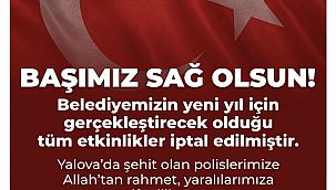 Kuşadası Belediyesi, Yalova'daki Şehit Polisler Nedeniyle Tüm Yılbaşı Etkinliklerini Durdurdu