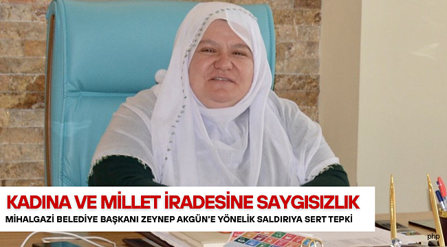 Mihalgazi Belediye Başkanı Zeynep Akgün'e yönelik saldırıya sert tepki