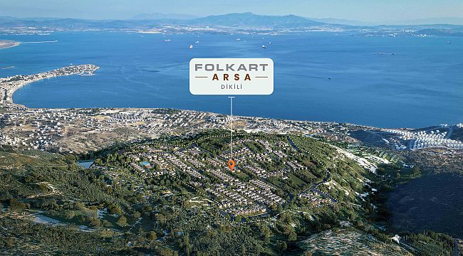 Folkart Arsa Dikili'de ilk etap tamamlandı