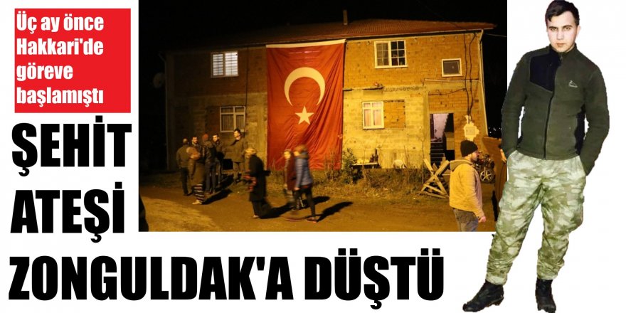 Şehit ateşi Zonguldak'a düştü