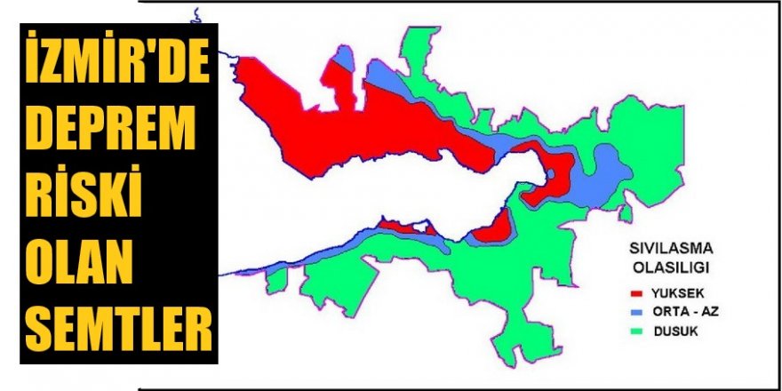 İzmir'in deprem haritası! Hangi semtler riskli