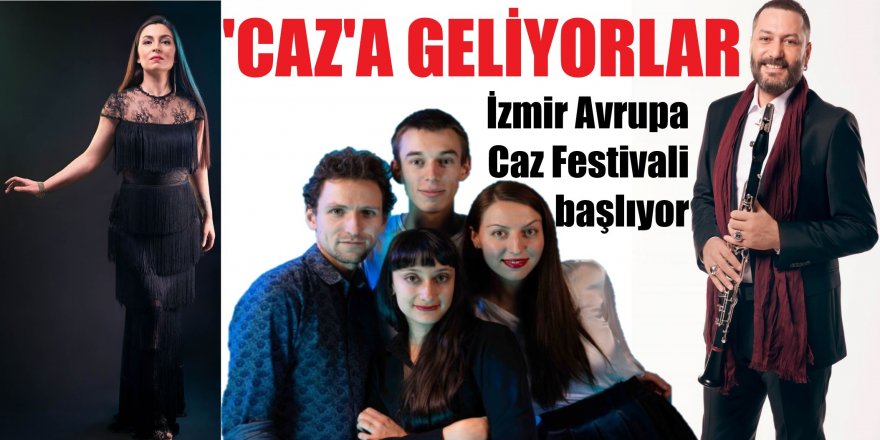 27. İzmir Avrupa Caz Festivali başlıyor