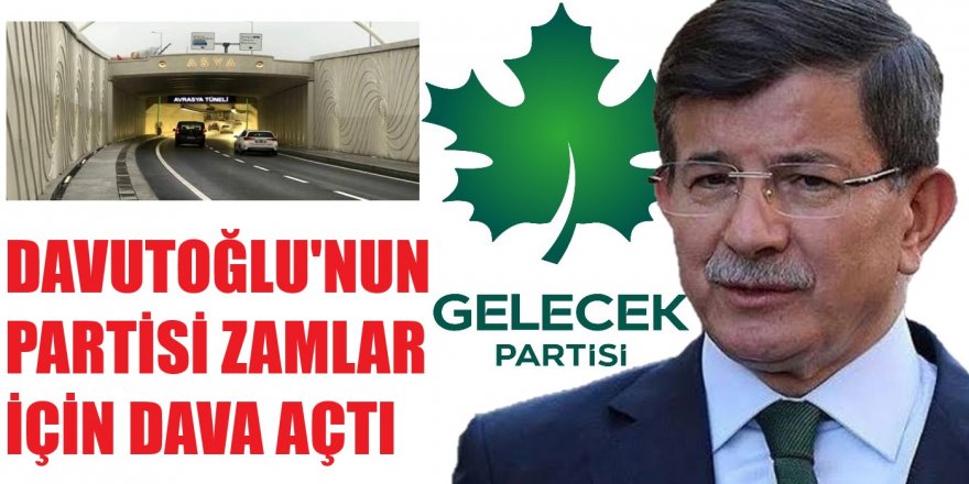 Davutoğlu'nun partisi zamların iptali için dava açtı
