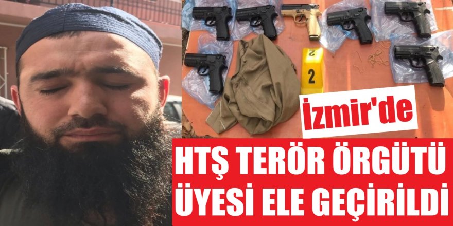 İzmir'de bir HTŞ terör örgütü üyesi yakalandı