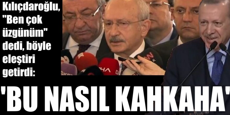 Kılıçdaroğlu'ndan Erdoğan'a tepki