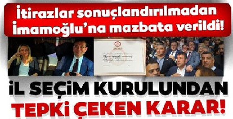 Ekrem İmamoğlu'nun mazbatası engele takıldı