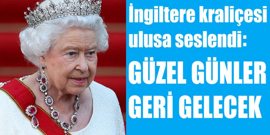 İngiltere Kraliçesi II. Elizabeth korona gündemiyle ulusa seslendi