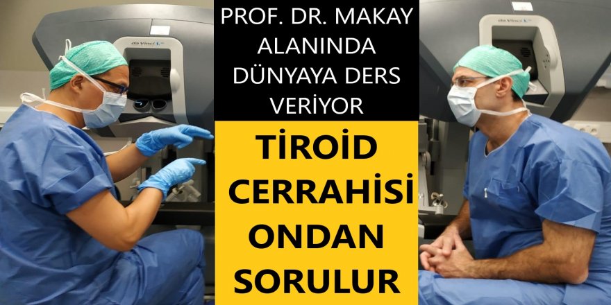 Dünyaya 'Robotik İzsiz Tiroid Ameliyatı Kursu' veriyor