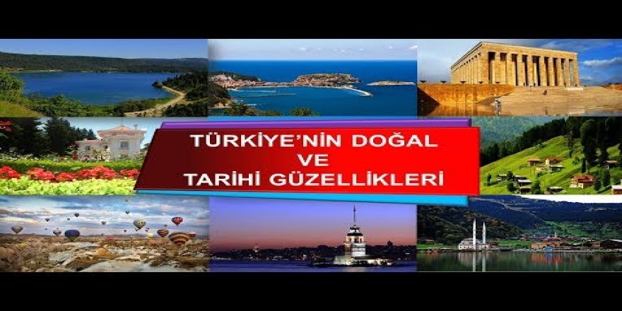Türkiye'nin en çok ilgi gören doğal ve tarihi güzellikleri