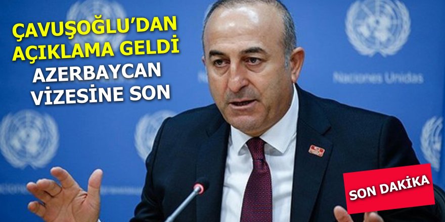 Türkiye ile Azerbaycan arasında vize uygulaması kalkıyor