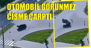 İnanılmaz! Otomobil görünmez bir cisme çarpıp takla attı