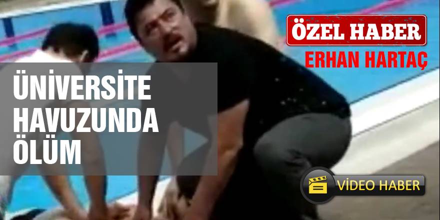 Üniversite havuzunda feci ölüm